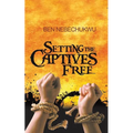 Setting the Captives Free - Paperback