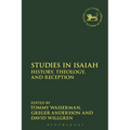 Studies in Isaiah: History, Theology, and Reception - Paperback