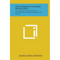 Non-Ferrous Foundry Metallurgy: The Science of Melting and Casting Non-Ferrous Metals and Alloys - Hardcover