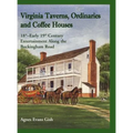 Virginia Taverns, Ordinaries and Coffee Houses: 18th-Early 19th Century Entertainment Along the Buckingham Road - Hardcover