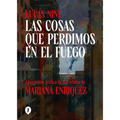 Las Cosas Que Perdimos En El Fuego (Novela Gráfica) / Things We Lost in the Fire: Stories - Hardcover