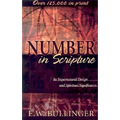 Number in Scripture: Its Supernatural Design and Spiritual Significance - Paperback
