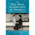 The Deaf Community in America: History in the Making - Paperback