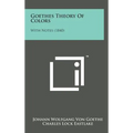 Goethes Theory of Colors: With Notes (1840) - Hardcover