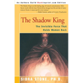 The Shadow King: The Invisible Force That Holds Women Back - Paperback
