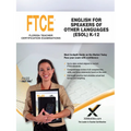 2017 FTCE English for Speakers of Other Languages (Esol) K-12 (047) - Paperback