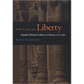 The Time of Liberty: Popular Political Culture in Oaxaca, 1750-1850 - Paperback