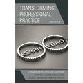 Transforming Professional Practice: A Framework for Effective Leadership - Hardcover