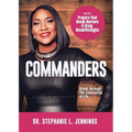 Commanders: Prayers That Break Barriers and Bring Breakthroughs - Paperback