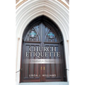 Church Etiquette: A Handbook for Doorkeepers - Paperback
