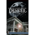 Historic Haunts Around Denver - Hardcover