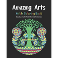 Amazing Arts: Adult Coloring Book, Beautiful and Magical arts for Fresh Mind and Anti-stress - Paperback