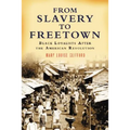 From Slavery to Freetown: Black Loyalists After the American Revolution - Paperback