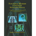 Functional Methods in Osteopathic Manipulative Medicine: Non-allopathic Approaches to the Assessment and Treatment of Disturbances in the Mechanical R - Paperback