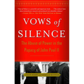 Vows of Silence: The Abuse of Power in the Papacy of John Paul II - Paperback