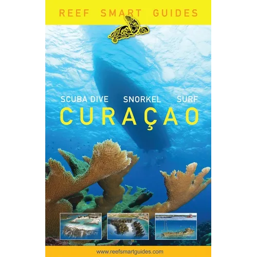 Reef Smart Guides Curaçao: (Best Diving and Snorkeling Spots in Curaçao) - Paperback