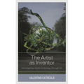 Artist as Inventor: Investigating Media Technology through Art - Paperback