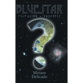 Blue Star: Fulfilling Prophecy - Hardcover