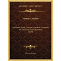 Money-Lenders: Anti-Loan Shark, License Laws And Economics Of The Small-Loan Business (1919) - Hardcover