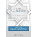 The Lives of the Twelve: A Look at the Social and Political Lives of the Twelve Infallible Imams- Part 4 - Paperback