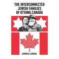 The Interconnected Jewish Families of Ottawa, Canada - Hardcover