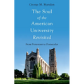 Soul of the American University Revisited: From Protestant to Postsecular - Paperback