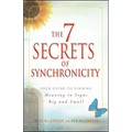 7 Secrets of Synchronicity: Your Guide to Finding Meaning in Signs Big and Small - Paperback
