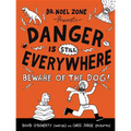 Danger Is Still Everywhere: Beware of the Dog! - Paperback