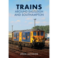 Trains Around Eastleigh and Southampton - Paperback
