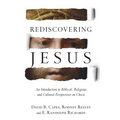 Rediscovering Jesus: An Introduction to Biblical, Religious and Cultural Perspectives on Christ - Hardcover