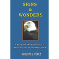 Signs & Wonders: A Study On The Supernatural And The Gifts Of The Holy Spirit - Paperback