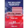 What Would George Washington Do? - Paperback