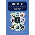 Victorian Feminism, 1850-1900 - Paperback