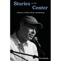 Stories at the Center: A Memoir of Miles, Music, and Meaning - Paperback