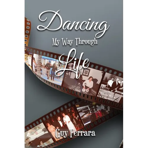 Dancing My Way Through Life - Paperback