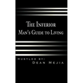 The Inferior Man's Guide to Living - Paperback