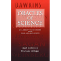 Oracles of Science: Celebrity Scientists Versus God and Religion - Hardcover
