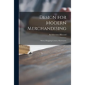Design for Modern Merchandising: Stores, Shopping Centers, Showrooms - Paperback