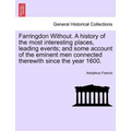 Farringdon Without. a History of the Most Interesting Places, Leading Events; And Some Account of the Eminent Men Connected Therewith Since the Year 1 - Paperback