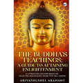 The Buddha's Teachings: A Guide to Attaining Enlightenment: A Literature Review Based on Selected Discourses from the Sutta Pitaka of the Pali Canon: - Paperback