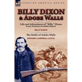 Billy Dixon & Adobe Walls: Scout, Plainsman & Buffalo Hunter - Paperback