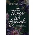 The Things We Break - Paperback