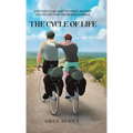 The Cycle Of Life: A Fifteen-Year Coast-to-Coast Journey One-on-One Time and Sharing Stories - Hardcover