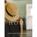 Inside an Amish Home: A Rare and Intimate Portrait - Hardcover