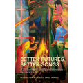 Better Futures, Better Songs: 2025 Southern Prize & State Fellowships for Literary Arts - Paperback