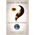 El ��Qui��n Es Este Hombre?: El Impacto Impredecible del Jes��s Ineludible - Paperback