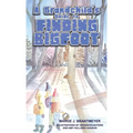 A Grandchild's Guide to Finding Bigfoot - Hardcover