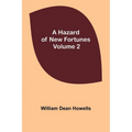 A Hazard of New Fortunes - Volume 2 - Paperback