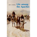 Life Among the Apaches - Paperback
