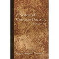 A System of Christian Doctrine, Volume 1 - Paperback